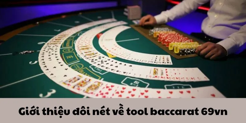 Tool Baccarat 69VN: Công Cụ Hỗ Trợ Baccarat Tốt Nhất 1 Giới thiệu đôi nét về công cụ hỗ trợ chơi baccarat 69VN